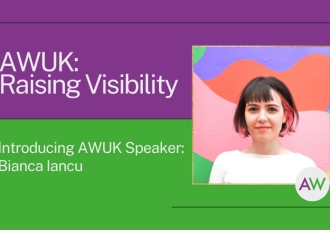 AWUK Raising Visibility | Bianca Iancu
